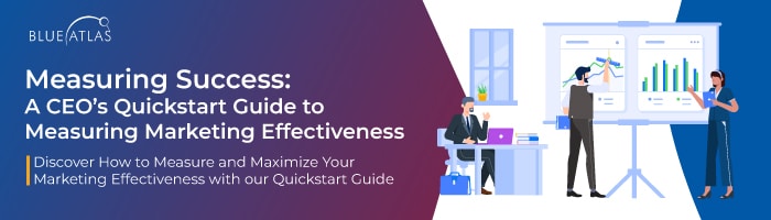 DOWNLOAD: CEO's Quickstart Guide to Measuring Marketing Effectiveness